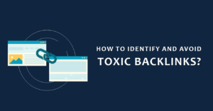 Understanding toxic links and the best ways to avoid them